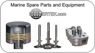 Marine spare parts
